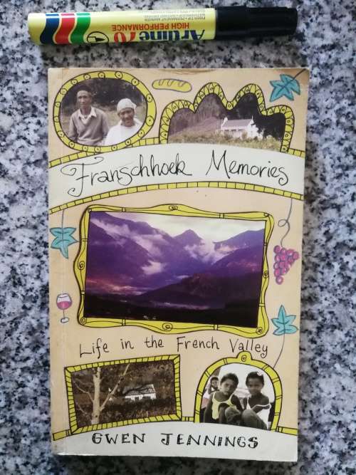 FRANSCHHOEK MEMORIES Life in a French Valley GWEN JENNINGS ( Western Cape )