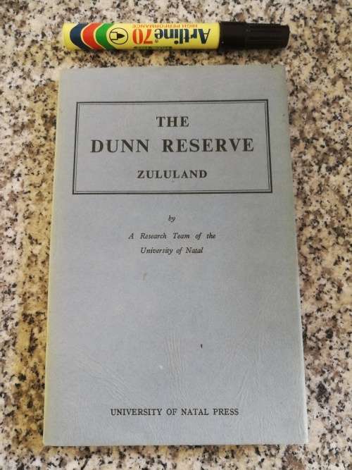 THE DUNN RESERVE ZULULAND by A Research Team of the University of Natal