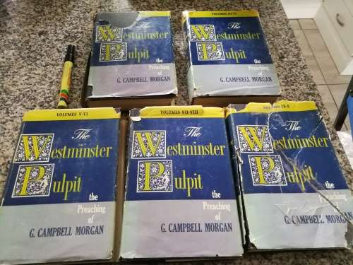 Reserved for Warmul THE WESTMINSTER PULPIT The Preaching of G CAMPBELL MORGAN VOLUMES 1 TO 10