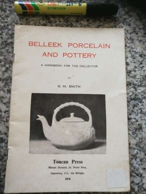 BELLEEK PORCELAIN AND POTTERY A Handbook for the Collector by G M SMITH