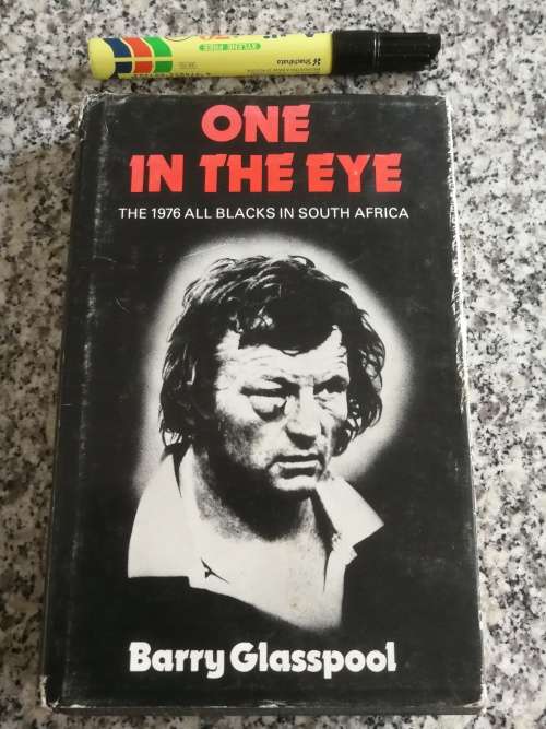 ONE IN THE EYE BARRY GLASSPOOL 1976 All Blacks Rugby Tour to South Africa
