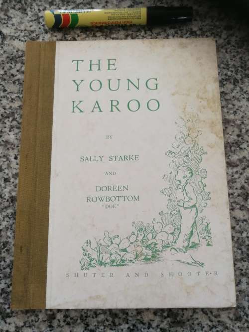 THE YOUNG KAROO SALLY STARKE and DOREEN ROWBOTTOM ` Doe `