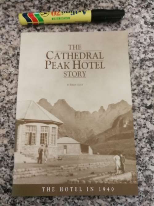 THE CATHEDRAL PEAK HOTEL STORY The Hotel in 1940 by BRIAN AGAR   Drakensberg