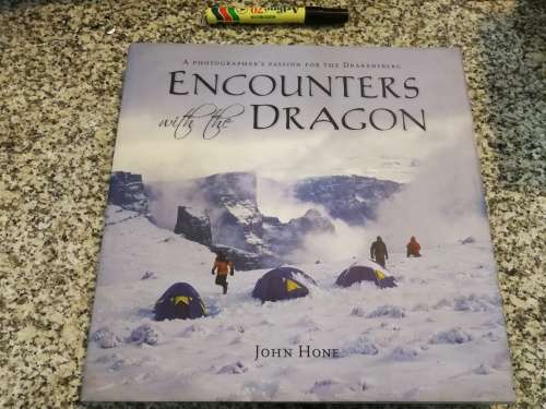 ENCOUNTERS WITH THE DRAGON JOHN HONE A Photographer`s Passion for the Drakensberg  ( Mountains )
