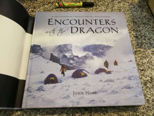 ENCOUNTERS WITH THE DRAGON JOHN HONE A Photographer`s Passion for the Drakensberg  ( Mountains )