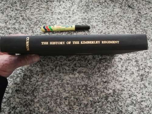 HISTORY OF THE KIMBERLEY REGIMENT Dr H H CURSON  with Foreword by Maj Gen W H E POOLE ( army )