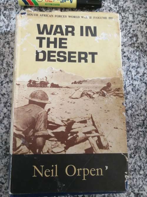 WAR IN THE DESERT NEIL ORPEN South African Forces World War 11 Volume 111 Second World War WW2 II