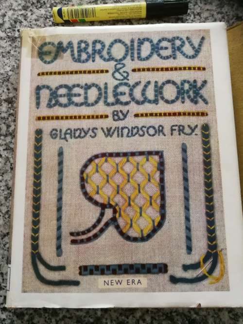 EMBROIDERY & NEEDLEWORK by GLADYS WIDSOR FRY Textbook on Design King`s Prize Designer sewing