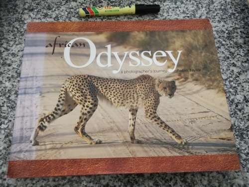 AFRICAN ODYSSEY A PHOTOGRAPHER`S JOURNEY ROBIN TAYLOR  ( wildlife game reserves