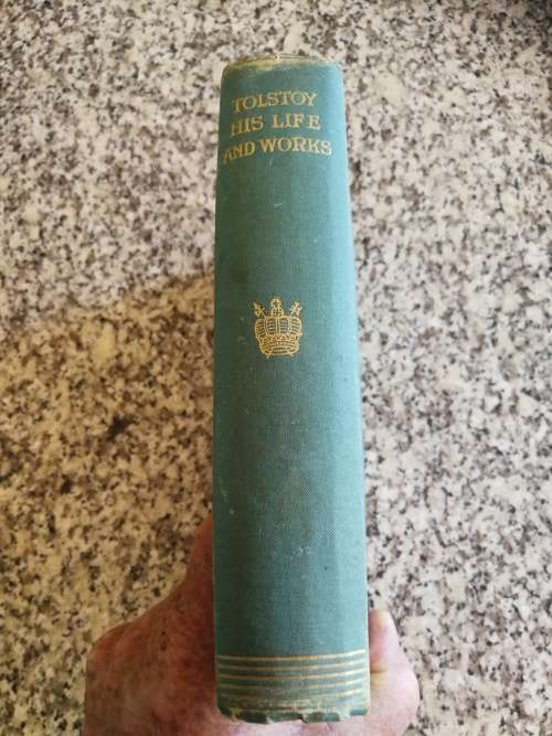 TOLSTOY HIS LIFE AND WORKS  by JOHN COLEMAN KENWORTHY  with Portraits and Illustrations 1902