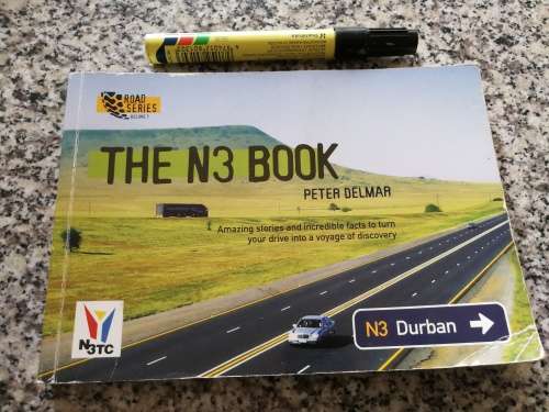 THE N3 BOOK PETER DELMAR  ( Interesting Facts on the N3 National Road Route ,  Heldeberg to Durban )