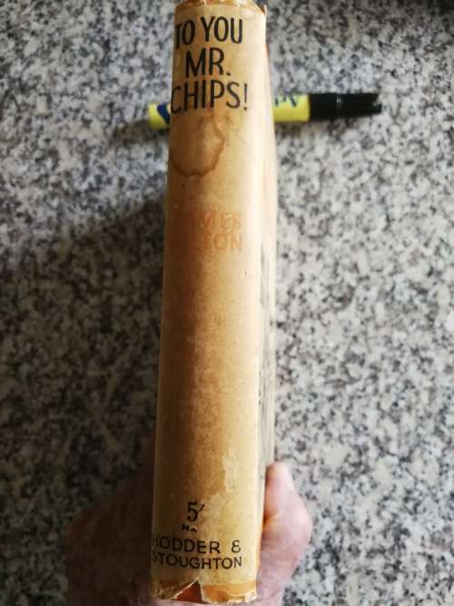 TO YOU MR. CHIPS JAMES HILTON A Chapter of Autobiography and some more Stories 1938