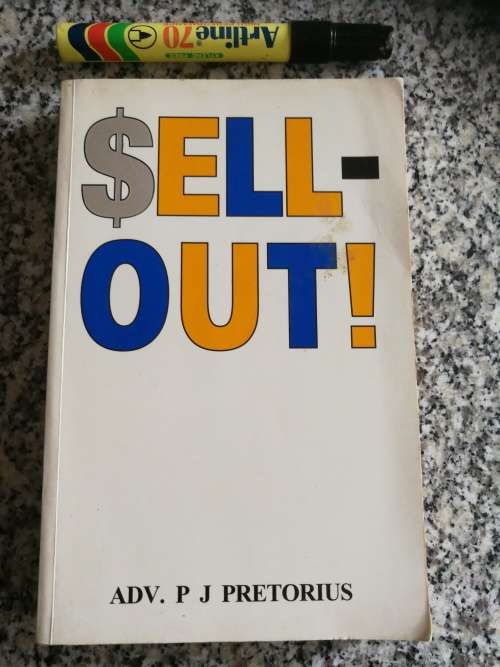 SELL-OUT ADV. P J PRETORIUS SIGNED BY ADV. P J PRETORIUS   ( SELL OUT SELLOUT )