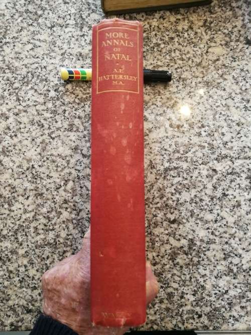MORE  ANNALS OF NATAL by ALAN F HATTERSLEY 1936 ( KwaZulu Natal History )