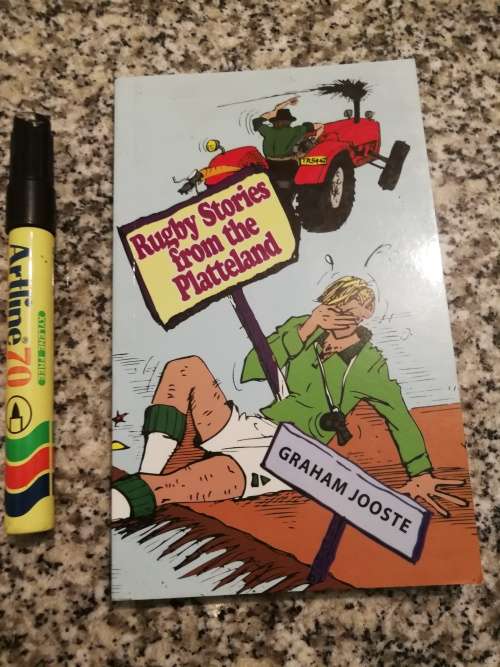 RUGBY STORIES FROM THE PLATTERLAND GRAHAM JOOSTE