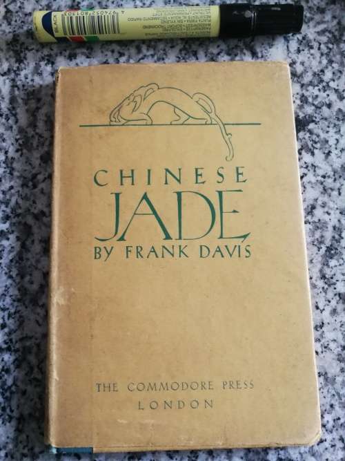 CHINESE JADE BY FRANK DAVIS Second Edition  Third Impression 1946  ( sculpture )