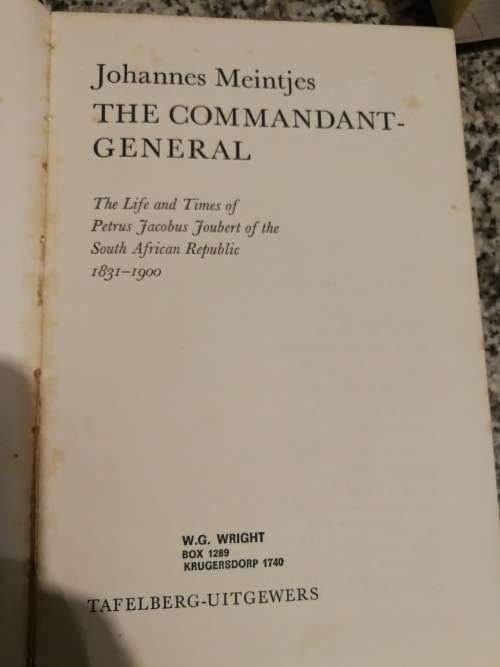 THE COMMANDANT GENERAL JOHANNES MEINTJES The Life and Times 1831 - 1900 note condition of D/ j