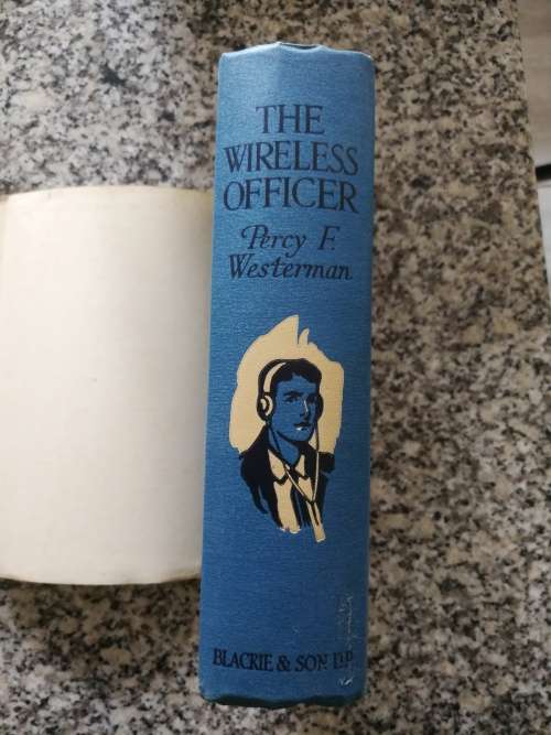 THE WIRELESS OFFICER PERCY F WESTERMAN BLACKIE AND SON ( radio )