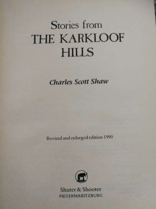 STORIES FROM THE KARKLOOF HILLS CHARLES SCOTT SHAW KwaZulu Natal Midlands History see description