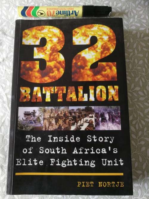 32 BATTALION The Inside Story of South Africa`s Elite Fighting Unit Piet Nortje ( Softcover )