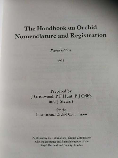 THE HANDBOOK ON ORCHID NOMENCLATURE AND REGISTRATION FOURTH EDITION 1993 ORCHIDS Plants