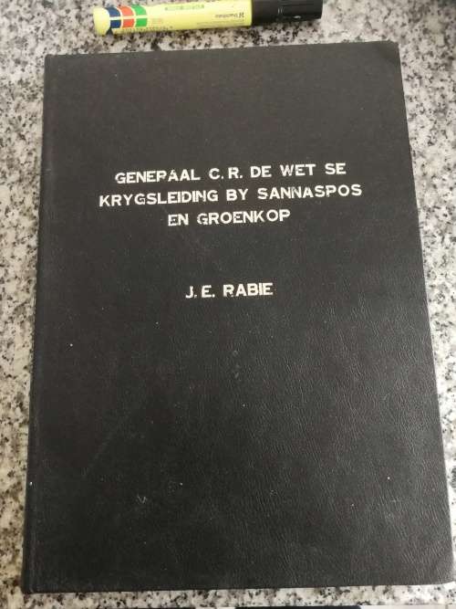 GENERAAL C R DE WET SE KRYGSLEIDING BY SANNASPOS EN GROENKOP J E RABIE