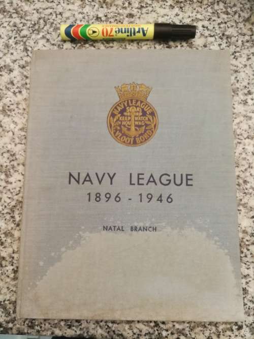 NAVAL LEAGUE 1896 - 1946 Natal Branch GOLDEN JUBILEE SOUVENIR  S A Navy