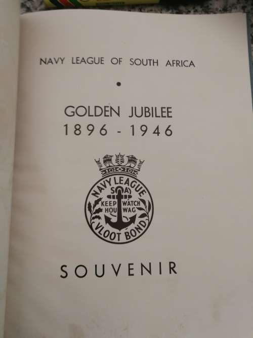 NAVAL LEAGUE 1896 - 1946 Natal Branch GOLDEN JUBILEE SOUVENIR  S A Navy