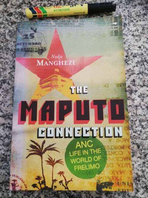 THE MAPUTO CONNECTION ANC LIFE IN THE WORLD OF FRELIMO NADJA MANGHEZI