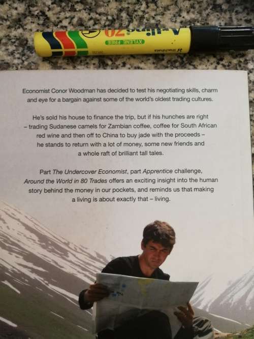 AROUND THE WORLD in 80 TRADES CONOR WOODMAN  TRADING From Camels to Coffee an economist`s adventures