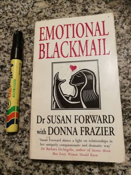 EMOTIONAL BLACKMAIL Dr SUSAN FORWARD  with DONNA FRAZIER