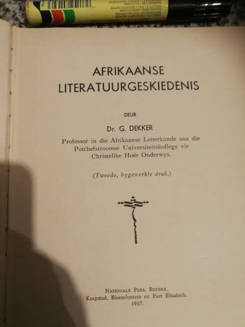 AFRIKAANSE LITERATUURGESKEIDENIS deur Dr. G DEKKER  1937 ( Afrikaans Literatuur geskiedenis )
