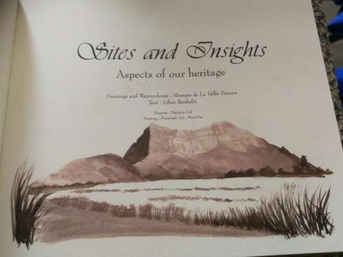 SITES AND INSIGHTS Drawings and Watercolours MONIQUE de La VALLEE POUSSIN Text L BERTHELOT Mauritius