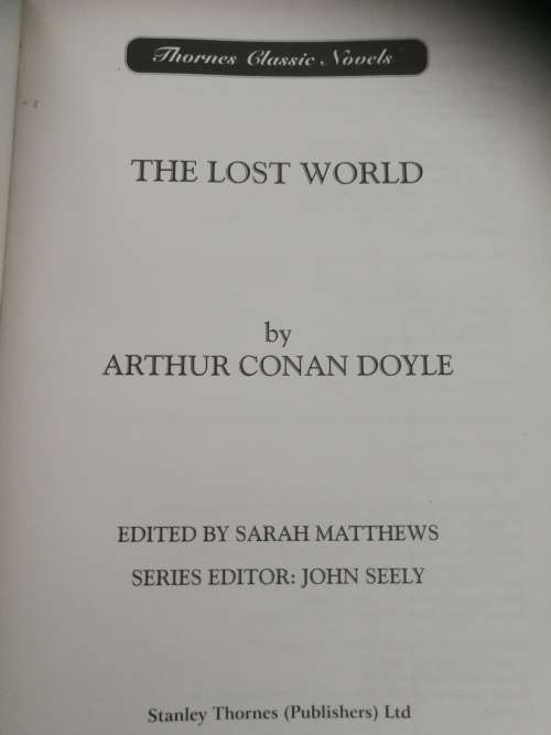 THE LOST WORLD  ARTHUR by CONAN DOYLE Edited by SARAH MATTHEWS Study Guide