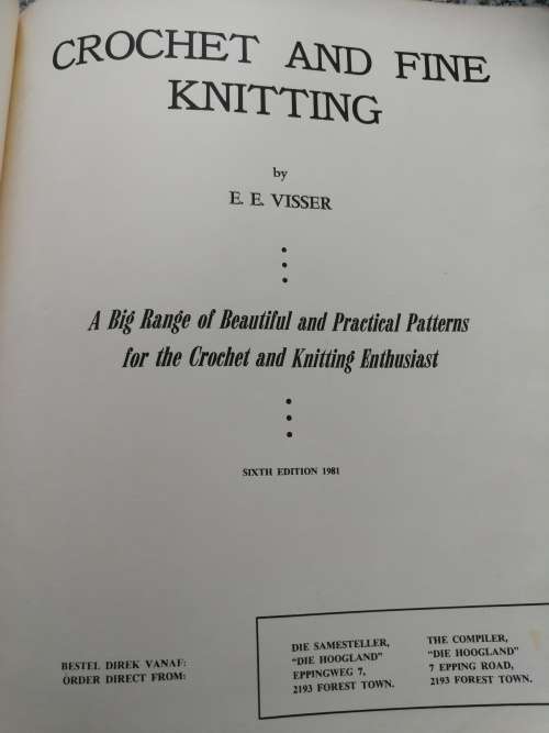 CROCHET AND FINE KNITTING E E VISSER 6th Edition big range of beautiful and practical patterns