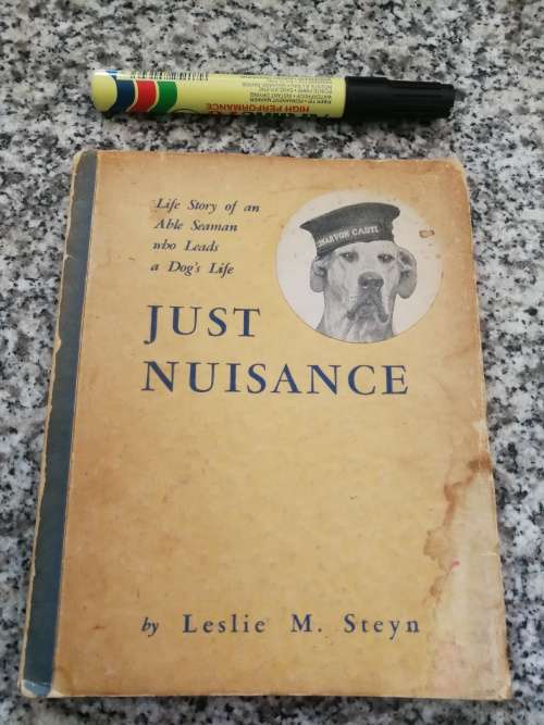 JUST NUISANCE LESLIE M STEYN  ( The Great Dane Dog at Simonstown Naval Base pub. around 1943