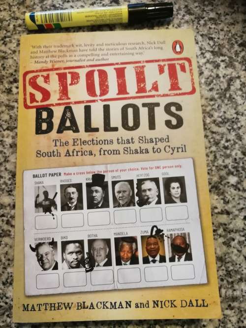 SPOILT BALLOTS Elections that Shaped South Africa from SHAKA  to CYRIL MATTHEW BLACKMAN