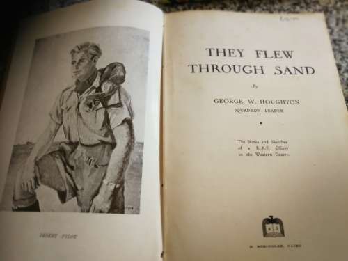 THEY FLEW THROUGH SAND GEORGE W HOUGHTON Squadron Leader The Notes of a RAF Officer Western Desert