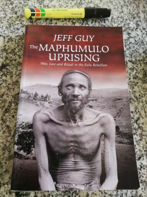 THE MAPHUMULO UPRISING War Law and Ritual in the Zulu Rebellion  JEFF GUY