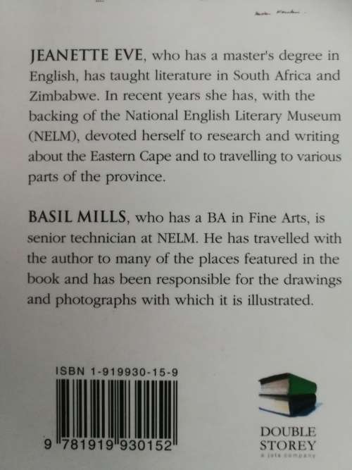 A LITERARY GUIDE TO THE EASTERN CAPE Places and the Voices of Writers JEANETTE EVE