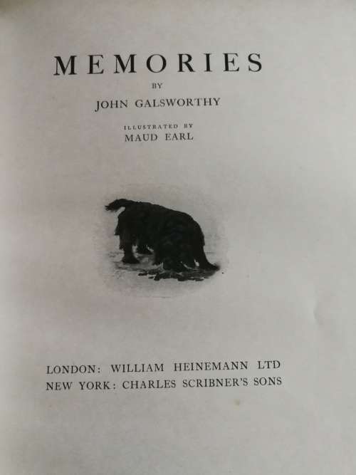 MEMORIES  by JOHN GALSWORTHY Illustrated MAUD EARL WILLIAM HEINEMANN  1926