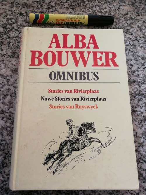 ALBA BOUWER OMNIBUS Stories van Rivierplaas Nuwe Stories van Rivierplaas Stories van Ruyswyck