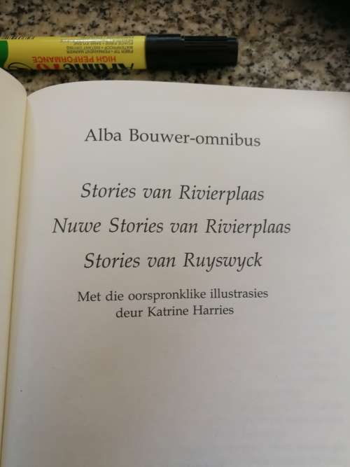 ALBA BOUWER OMNIBUS Stories van Rivierplaas Nuwe Stories van Rivierplaas Stories van Ruyswyck