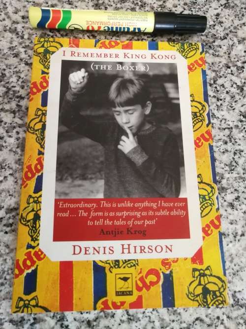 I REMEMBER KING KONG ( The Boxer ) DENIS HIRSON  (  a book of reminiscences mostly South African )