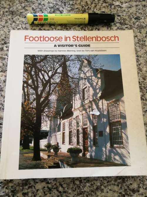 FOOTLOOSE IN STELLENBOSCH A VISITORS GUIDE HANNES MEIRING TERS van der Huyssteen
