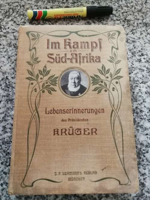 IM KAMPF um SUD AFRIKA Lebenserinnerungen  des Preasidenfen KRUGER von H C BREDELL PIET GROBLER 1902