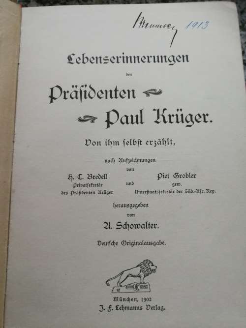 IM KAMPF um SUD AFRIKA Lebenserinnerungen  des Preasidenfen KRUGER von H C BREDELL PIET GROBLER 1902