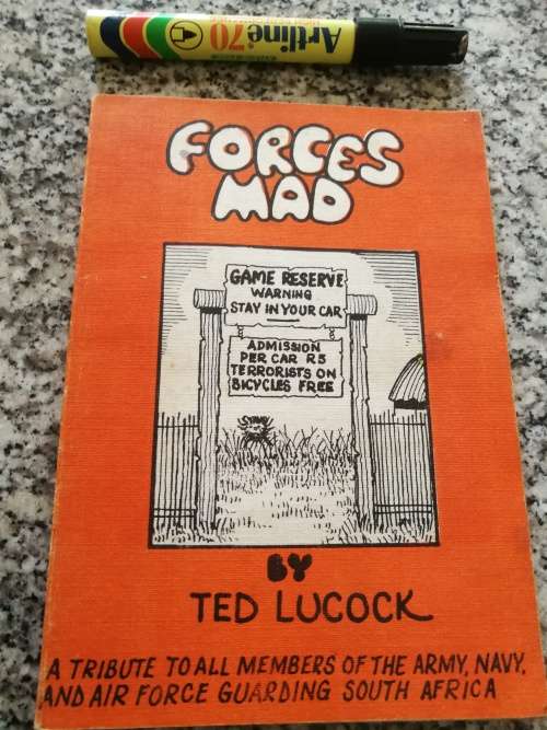 FORCES MAD TED LUCOCK A Tribute to all members of the Army Navy and Airforce South Africa