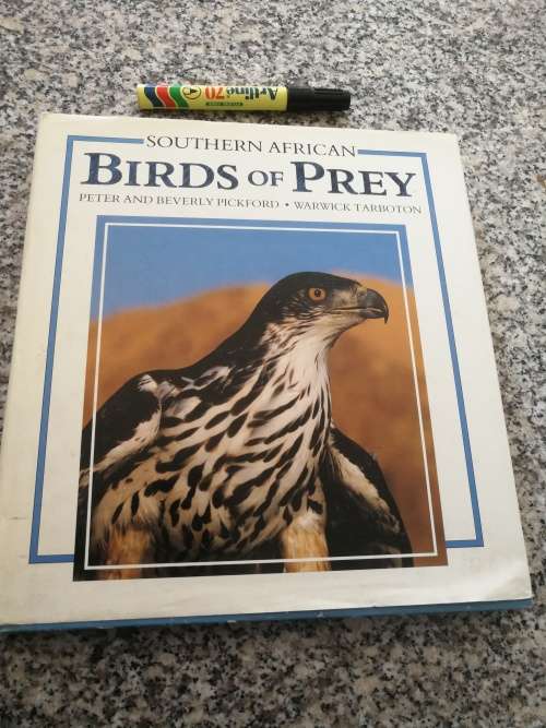 SOUTHERN AFRICA BIRDS OF PREY Peter and Beverly Pickford Warick Tarboton ( Eagles Vultures Owls   )