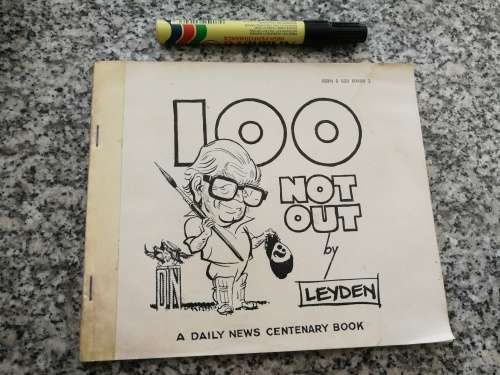 100 NOT OUT  by LEYDEN A Daily News Centenary Book ( cartoons )